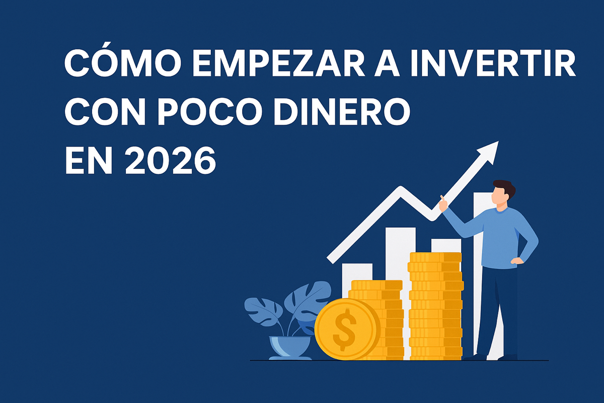 invertir con poco dinero en 2026