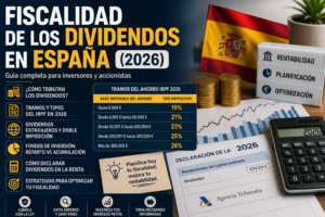 Fiscalidad de los dividendos en España 2026: Claves y Obligaciones Fiscales